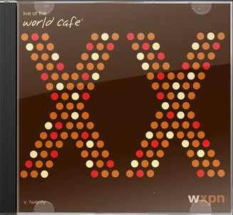 Live At The World Cafe, Vol. 20