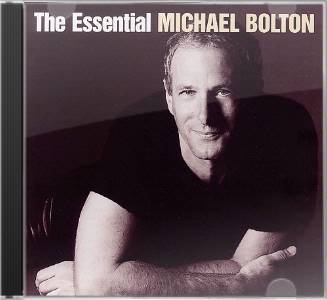 The Essential Michael Bolton (2-CD)