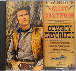 Rawhide's Clint Eastwood Sings Cowboy Favorites